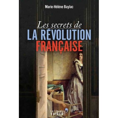 Les Secrets De La Révolution Française