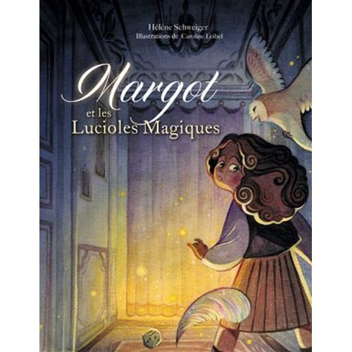 Margot Et Les Lucioles Magiques