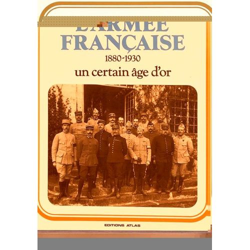 L'armee Francaise, 1880-1930 - Edition 1987