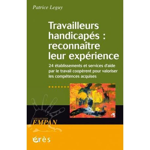 Travailleurs Handicapés : Reconnaître Leur Expérience