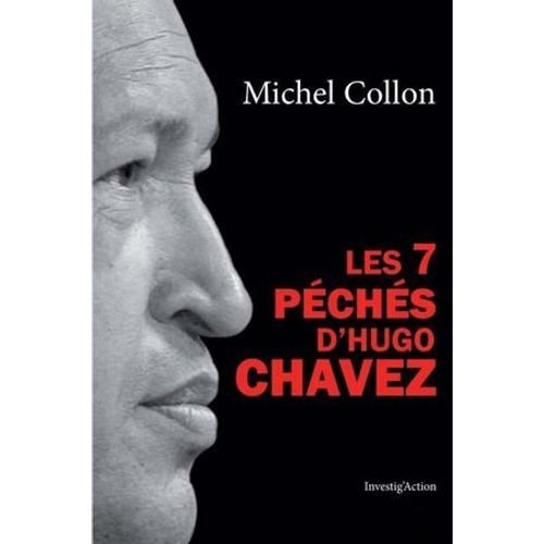 Les 7 Péchés D'hugo Chavez
