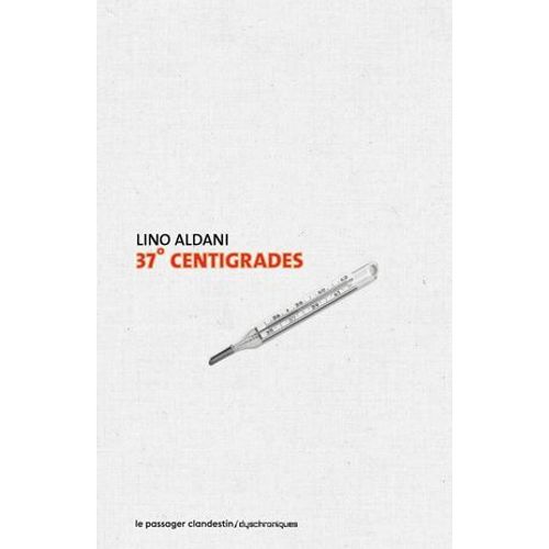 37 Degrés Centigrades
