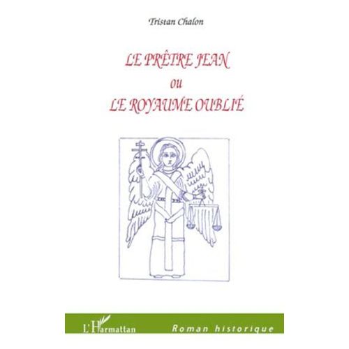 Le Prêtre Jean Ou Le Royaume Oublié