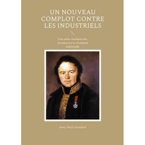 Un Nouveau Complot Contre Les Industriels