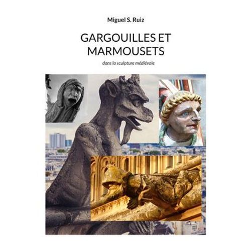 Gargouilles Et Marmousets