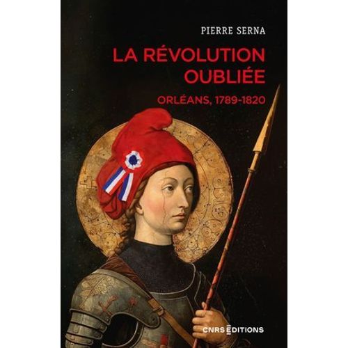 La Révolution Oubliée - Orléans, 1789-1820