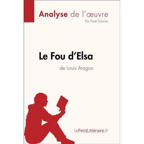 Le Fou D'elsa De Louis Aragon (Analyse De L'oeuvre)