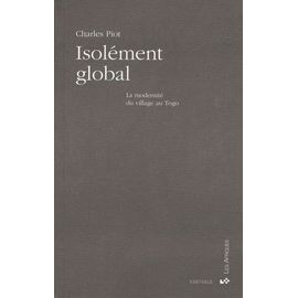 Isolement Global - La Modernité Du Village Au Togo