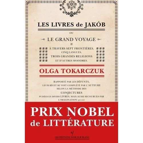 Les Livres De Jakób - Ou Le Grand Voyage À Travers Sept Frontières, Cinq Langues, Trois Grandes Religions Et D'autres Moindres
