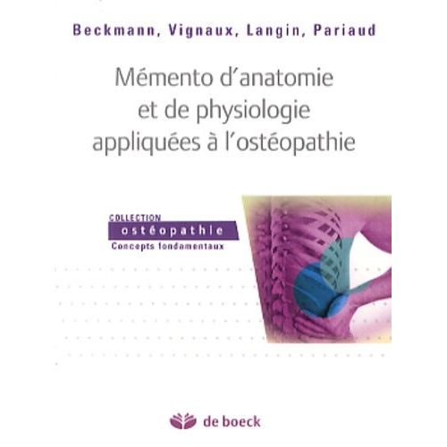 Mémento D'anatomie Et De Physiologie Appliquées À L'ostéopathie