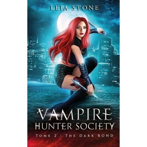 Vampire Hunter Society - Tome 2