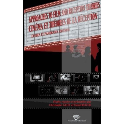 Cinéma Et Théories De La Réception - Etudes Et Panorma Critique