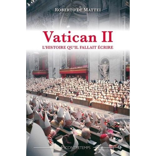 Vatican Ii - L'histoire Qu'il Fallait Écrire