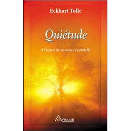 Quiétude - A L'écoute De Sa Nature Essentielle