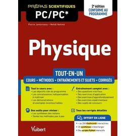 Physique Pc/Pc* - Tout-En-Un - Cours, Méthodes, Entraînements Et Sujets, Corrigés