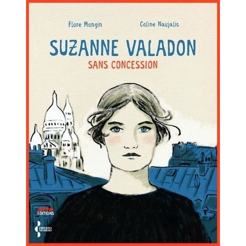 Suzanne Valadon Sans Concession