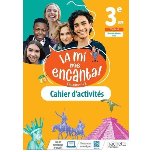 Espagnol 3e A2 A Mi Me Encanta! - Cahier D'activités