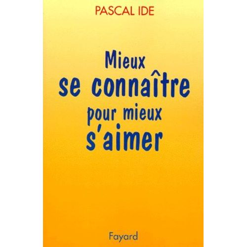 Mieux Se Connaître Pour Mieux S'aimer