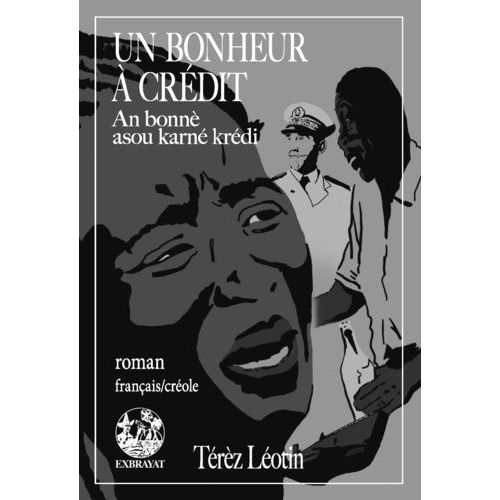 Un Bonheur À Crédit - An Bonnè Asou Karné Crédi