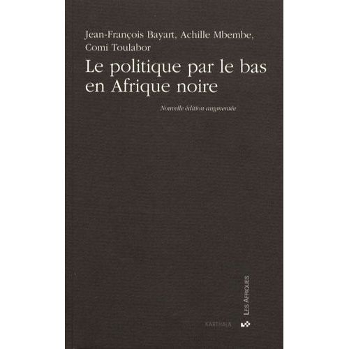 Le Politique Par Le Bas En Afrique Noire
