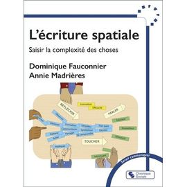 L'écriture Spatiale - Saisir La Complexité Des Choses