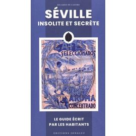 Séville Insolite Et Secrète