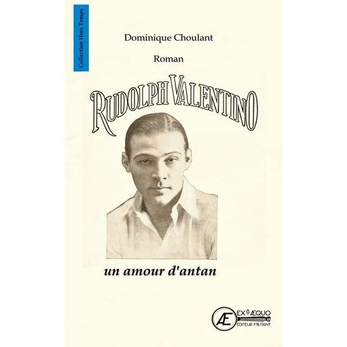 Rudolph Valentino, Un Amour D'antan