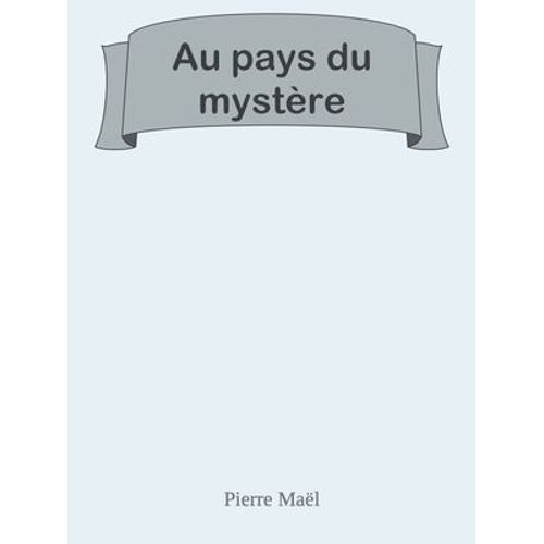 Au Pays Du Mystère