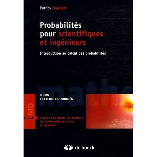 Probabilités Pour Scientifiques Et Ingénieurs - Cours Et Exercices Corrigés