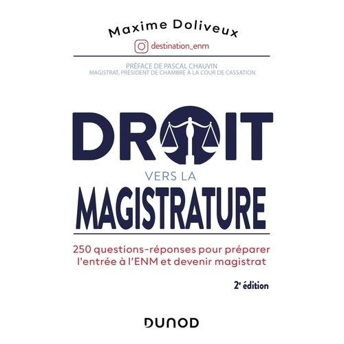 Droit Vers La Magistrature - 220 Questions-Réponses Pour Préparer L'enm Et Devenir Magistrat