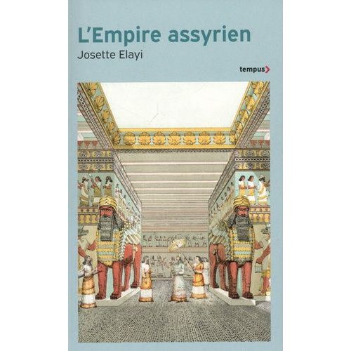 L'empire Assyrien - Histoire D'une Grande Civilisation De L'antiquité