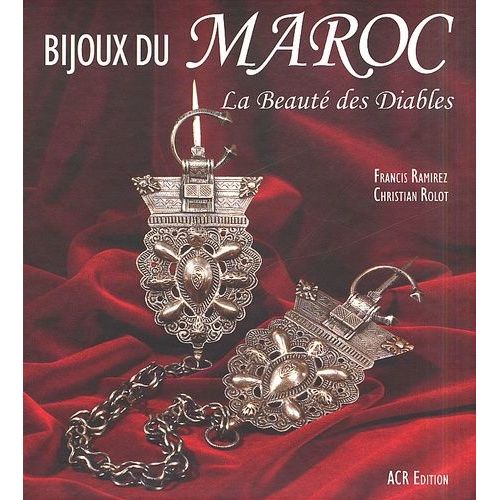 Bijoux Du Maroc - La Beaute Des Diables