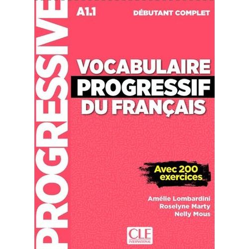 Vocabulaire Progressif Débutant Complet A1.1 - Avec 200 Exercices (1 Cd Audio Mp3)