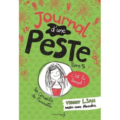 Journal D'une Peste - Tome 5 - C'est Le Bouquet !