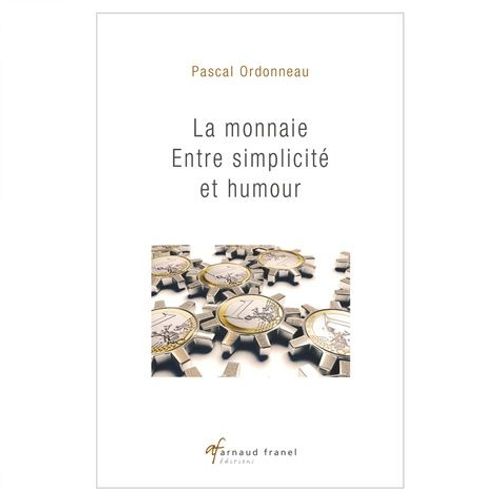 La Monnaie - Entre Simplicité Et Humour