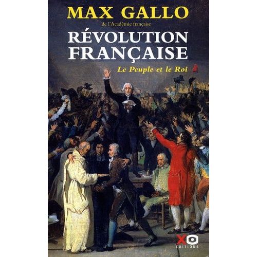 Révolution Française - Tome 1 - Le Peuple Et Le Roi (1774-1793)