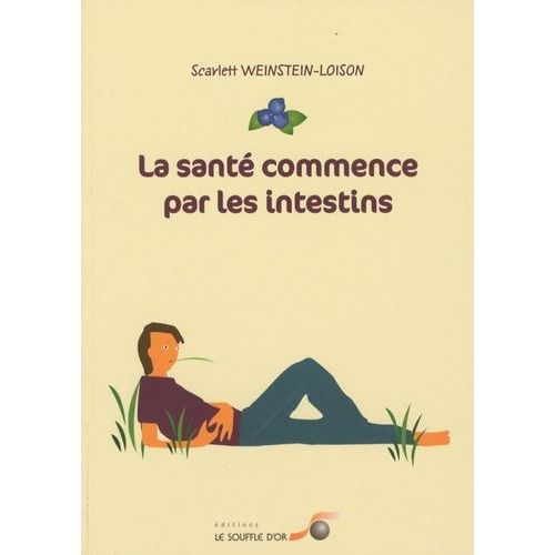 La Santé Commence Par Les Intestins