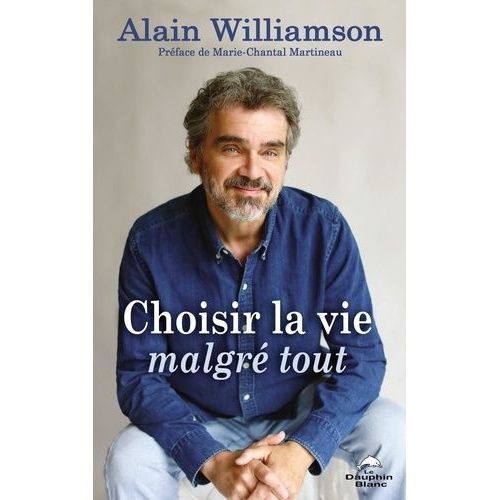 Choisir La Vie Malgré Tout
