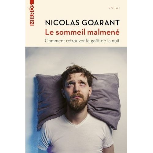 Le Sommeil Malmené - Comment Retrouver Le Goût De La Nuit