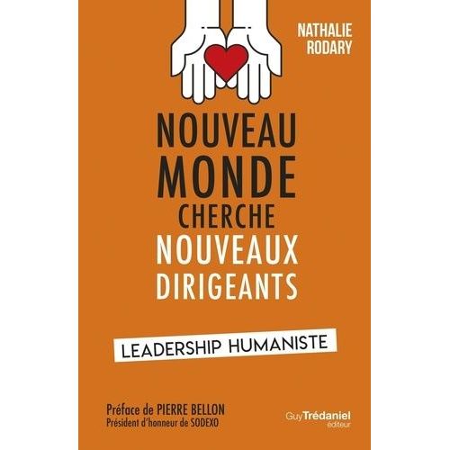 Nouveau Monde Cherche Nouveaux Dirigeants - Leadership Humaniste