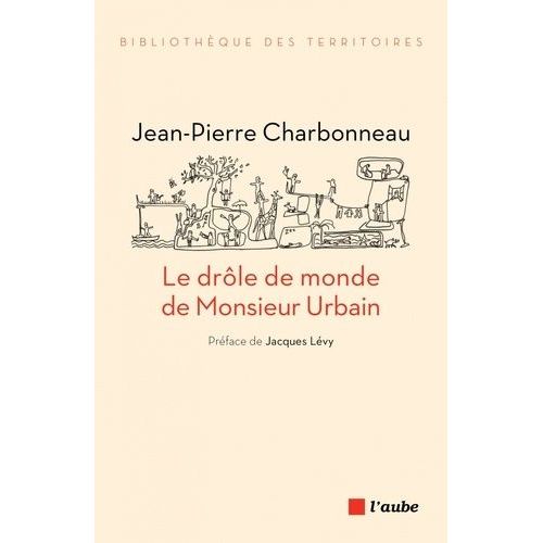 Le Drôle De Monde De Monsieur Urbain