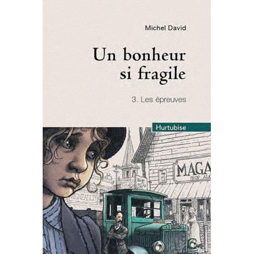 Un Bonheur Si Fragile - Tome 3 - Les Épreuves