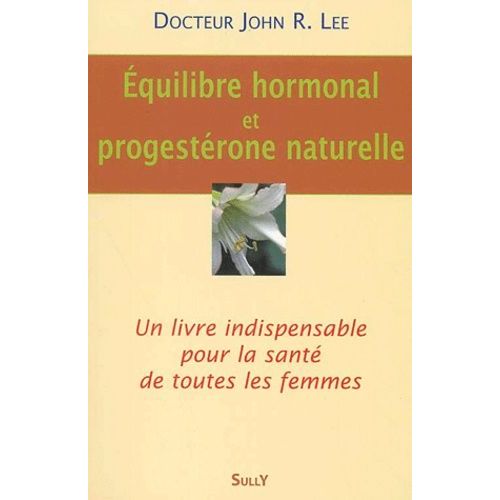 Equilibre Hormonal Et Progestérone Naturelle