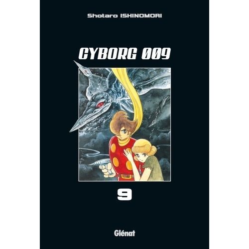 Cyborg 009 - Tome 9