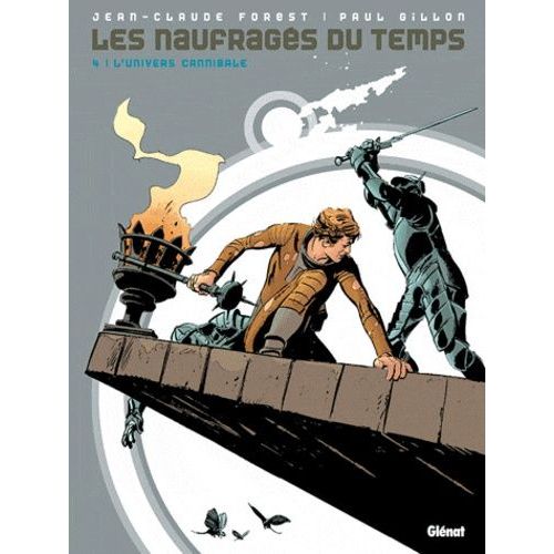 Les Naufragés Du Temps - Tome 4 - L'univers Cannibale