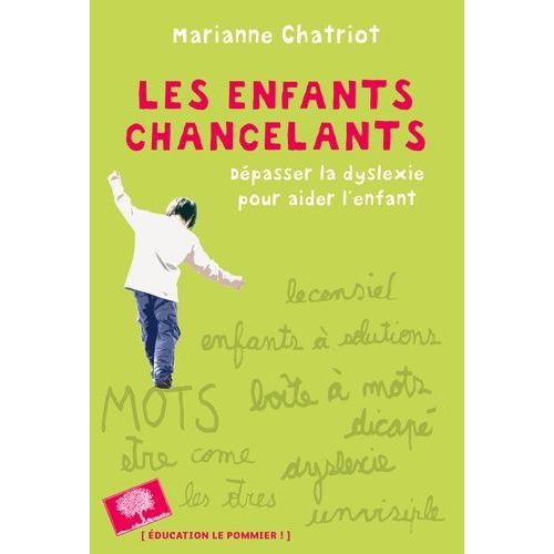 Les Enfants Chancelants - La Vie, Par-Delà La Dyslexie