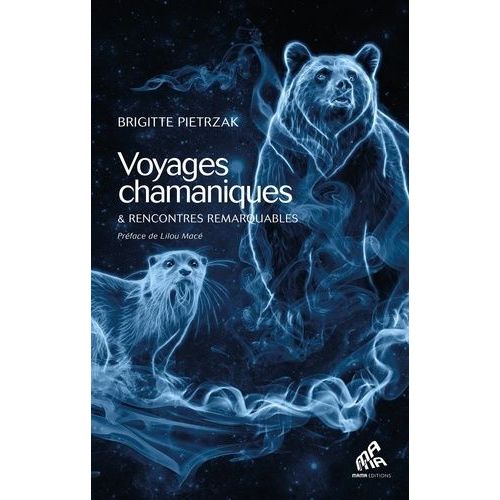 Voyages Chamaniques & Rencontres Remarquables