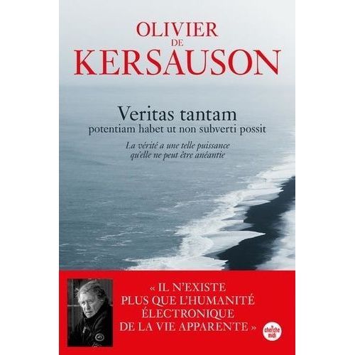 Veritas Tantam - Potentiam Habet Ut Non Subverti Possit (La Vérité A Une Telle Puissance Qu'elle Ne Peut Être Anéantie)