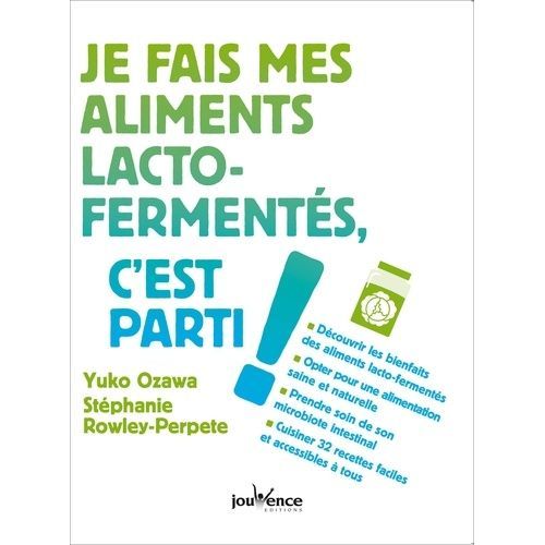 Je Fais Mes Aliments Lacto-Fermentés, C'est Parti !
