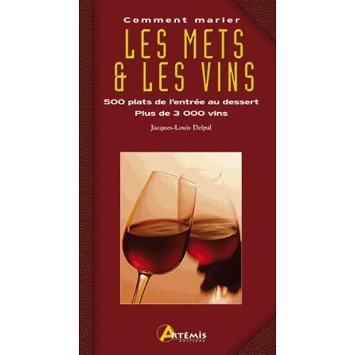 Comment Marier Les Mets Et Les Vins